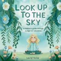 Look Up To The Sky B0GSSLC7Q6 Book Cover