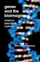 Genes and the Bioimaginary: Science, Spectacle, Culture 1409462552 Book Cover