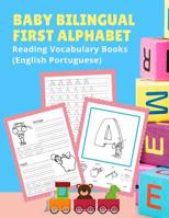 Baby Bilingual First Alphabet Reading Vocabulary Books (English Portuguese): 100+ Learning ABC frequency visual dictionary flash card games Ingl�s portugu�s language. Tracing workbook plus picture col 1075331560 Book Cover