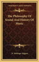 The Philosophy of Sound, and History of Music 1016143001 Book Cover