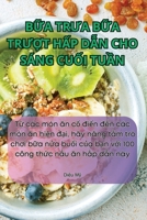 BỮa TrƯa BỮa TrƯỢt HẤp DẪn Cho Sáng CuỐi TuẦn 1835838774 Book Cover