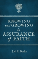 Knowing and Growing in Assurance of Faith 1781913005 Book Cover