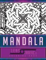 Mandala Coloring Book - LENS Traffic : 8. 5 X 11 (21. 59 X 27. 94 Cm) 171740426X Book Cover