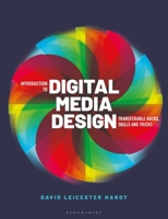 Introduction to Digital Media Design: Transferable hacks, skills and tricks 1350104930 Book Cover