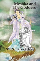 Meshka and The Goddess null Book Cover