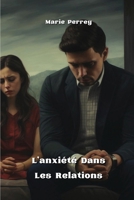 L'anxiété Dans Les Relations B0CVJ12WV4 Book Cover