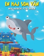 En haj som vän: Målarbok för barn med 55 fängslande bilder av söta hajar. Från 4 till 10 år B0BRYZNRGM Book Cover