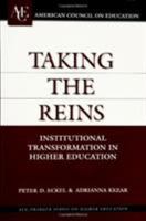 Taking the Reins: Institutional Transformation in Higher Education 1442215941 Book Cover