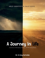 Self-Identity and Self-Love: A Journey in Life: A Journey of Belonging, Healing, and Becoming Whole B0G4HRBDKT Book Cover