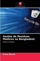 Gestão de Resíduos Médicos no Bangladesh: Política e Práticas 6203558753 Book Cover