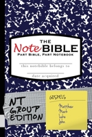 The Notebible: Group Edition - New Testament Gospels 0692540911 Book Cover