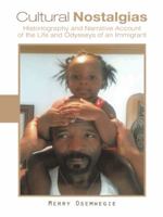 Cultural Nostalgias: Historiography and Narrative Account of the Life and Odysseys of an Immigrant 1496991885 Book Cover