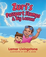Zuri's Passport Stamps & Big Lesson B0FL244J94 Book Cover