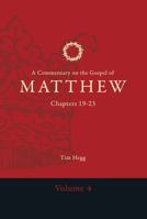A Commentary on the Gospel of Matthew: Chapters 19-23 (Commentary on the Gospel of Matthew 5 Volume Set) 196729612X Book Cover
