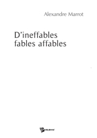 D'ineffables fables affables (French Edition) 2748331567 Book Cover
