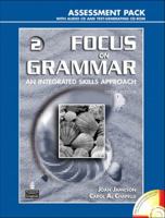 Assessment Pack W/audio CD and Test Generating CD-ROM (Focus on Grammar 2 An Integrated Skills Approach) 0131931415 Book Cover