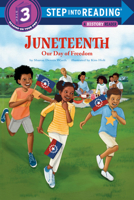 Juneteenth: Our Day of Freedom 0593434781 Book Cover