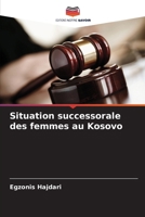 Situation successorale des femmes au Kosovo (French Edition) 6209777732 Book Cover