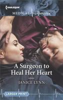 A Surgeon To Heal Her Heart 0263072940 Book Cover