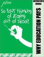 Life Skills Curriculum: ARISE Dropout Prevention, Book 1: So You're Thinking of Dropping Out of School? (Instructor's Manual) 158614281X Book Cover