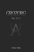 Grozorg: The Fall 109230620X Book Cover