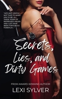 Secrets, Lies, and Dirty Games 1777195993 Book Cover