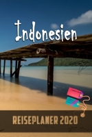 Indonesien - Reiseplaner 2020: Urlaubsplaner f�r deine Reise in 2020 Checklisten Kontaktdaten Packliste Platz f�r Fotos und Zeichnungen 108 Seiten 6 x 9 (ca. Din-A5) 1674294271 Book Cover
