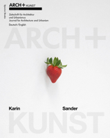 Arch+kunst: Karin Sander 3959058446 Book Cover