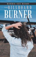 The Billboard Burner 1532025742 Book Cover
