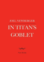 In Titan's Goblet 1312156279 Book Cover