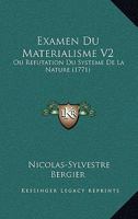 Examen Du Materialisme V2: Ou Refutation Du Systeme De La Nature 1104125161 Book Cover