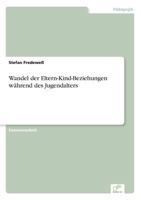 Wandel Der Eltern-Kind-Beziehungen Wahrend Des Jugendalters 383869760X Book Cover