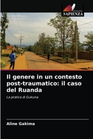Il genere in un contesto post-traumatico: il caso del Ruanda: La pratica di Gukuna 6204087606 Book Cover