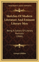 Sketches of Modern Literature, and Eminent Literary Men 1164048015 Book Cover