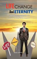 Life, Change and Eternity 1466938234 Book Cover
