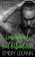 Immoral Retribution (The Dragons of Death MC) 1089953798 Book Cover