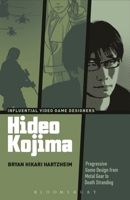 Hideo Kojima: Progressive Game Design from Metal Gear to Death Stranding B0BBCQ1JXM Book Cover