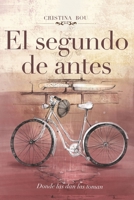 El Segundo de Antes: Donde las dan las toman 9564017076 Book Cover