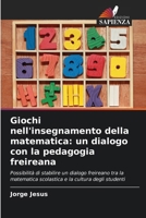 Giochi nell'insegnamento della matematica: un dialogo con la pedagogia freireana 620237425X Book Cover