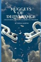 Nuggets of Deliverance: Uncovering the Keys to Spiritual Freedom B0FHHDX9FZ Book Cover