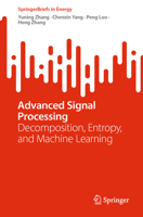 Advanced Signal Processing: Decomposition, Entropy, and Machine Learning 3032118530 Book Cover
