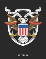 E Pluribus Hot Dog Notebook: Out of Many Hot Dogs, Comes One Happy Stomach 1080155015 Book Cover