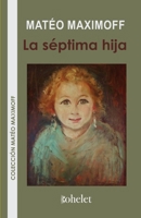 La séptima hija (Colección Mateo Maximoff) (Spanish Edition) B0FQ794SMW Book Cover