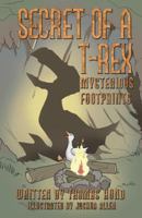 Secret of a T-Rex: Mysterious Footprints 1087957184 Book Cover