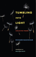 Tumbling Into Light: Collected Poems 1786224364 Book Cover