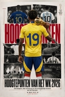 Hoogtepunten van het WK 2026: Elk doelpunt, elke verrassing en elk onvergetelijk moment van het toernooi. (Dutch Edition) B0HDHRCLTX Book Cover