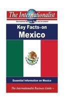 Key Facts on Mexico: Essential Information on Mexico 1489521054 Book Cover