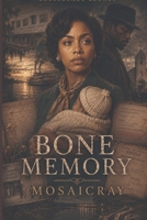 Bone Memory B0HFTWMBG6 Book Cover