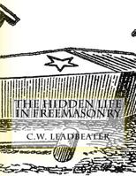 Hidden Life in Freemasonry 1539706869 Book Cover