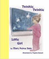 Twinkle, Twinkle Little Girl 0974386995 Book Cover